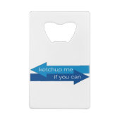 Ketchup mir, wenn du Wortspiel spielen kannst Geldbeutel Flaschenöffner (Rückseite)