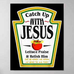 Ketchup mit Jesus auf Vordermann bringen Lustiger Poster