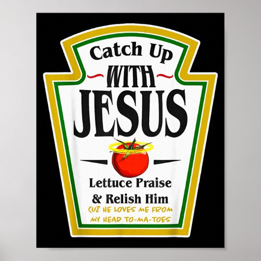 Ketchup mit Jesus auf Vordermann bringen Lustiger Poster (Vorne)