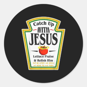 Ketchup mit Jesus lustiger christlicher Witz relig Runder Aufkleber