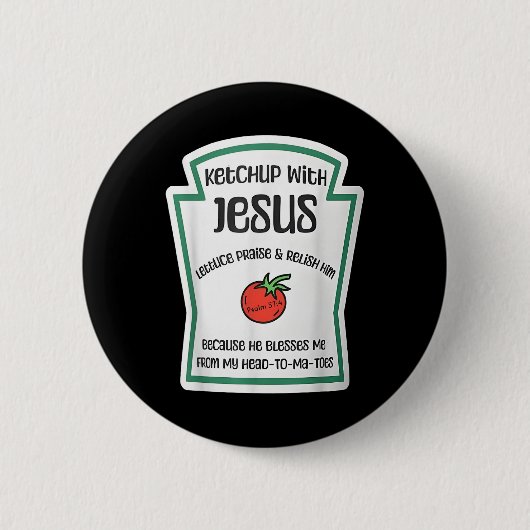 Ketchup mit Jesus Lustiger Wortwitz Pun Christian  Button (Vorderseite)