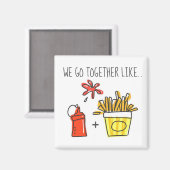 Ketchup und Fries Relationship Goals Funny Magnet (Vorderseite/Rückseite)