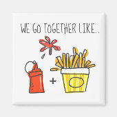 Ketchup und Fries Relationship Goals Funny Magnet (Vorne)