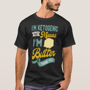 Keto Diet Butter Ketogener Diätetiker Keto T-Shirt