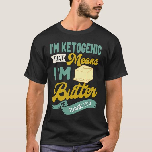 Keto Diet Butter Ketogenic Low Carb Dietitian Keto T-Shirt (Vorderseite)
