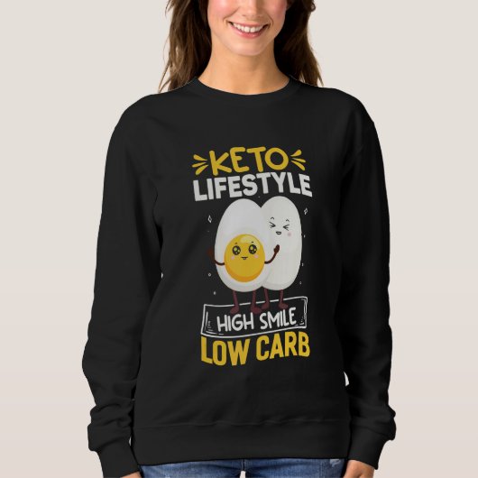 Keto Lifestyle High Smile, Funny Ketodiet Costume Sweatshirt (Vorderseite)