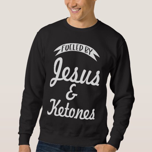 Keto Religious Fueled By Jesus Vegan Christian Die Sweatshirt (Vorderseite)