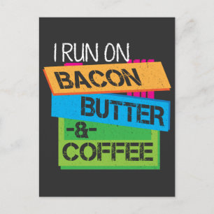Keto T Shirt Ich laufe auf Bacon Butter und Kaffee Postkarte