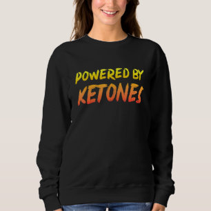 Ketogenische Ernährung durch Ketone Ketosis Sweatshirt