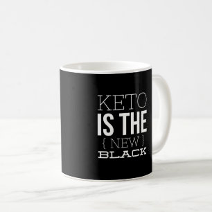 Keton ist das neue Schwarze - Tasse