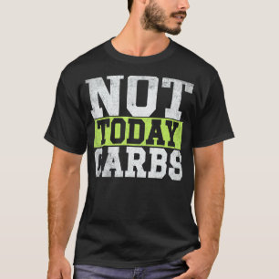 Ketosis Not Today Carbon Avocado Keto Lifestyle T-Shirt