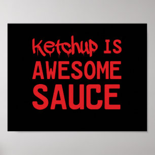 Ketschup ist fantastische Soße Poster