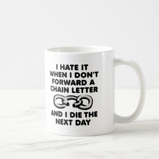 Kettenbrief Death Funny Mug Kaffeetasse (Rechts)