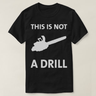 Kettensäge dieses ist nicht ein T-Shirt