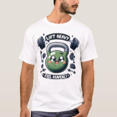 Kettlebell Workout, Heavy Lift, fühlen Sie sich Hi T-Shirt (Vorderseite)