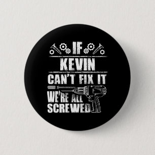 Kevin Geschenk Name Fix Lustiger Geburtstag Person Button