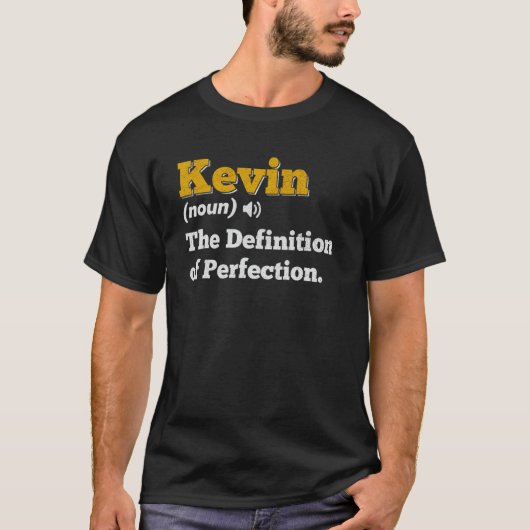 Kevin Gift Name Personalisiert Geburtsname Definit T-Shirt (Vorderseite)