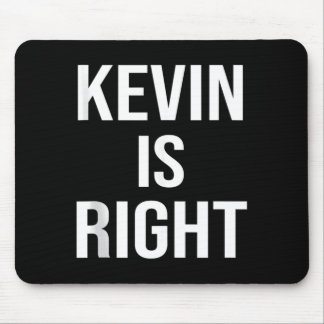 Kevin hat recht Lustige Witze Sarkastisches Geburt Mousepad