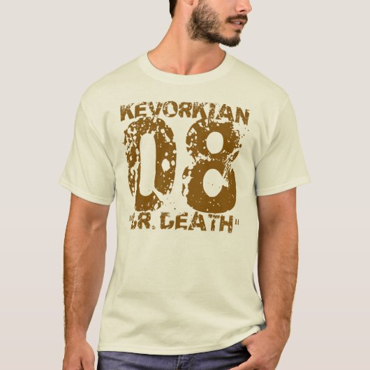 Kevorkian 08 Dr. Death/Dr. Death 08 Kevorkian T-Shirt (Vorderseite)