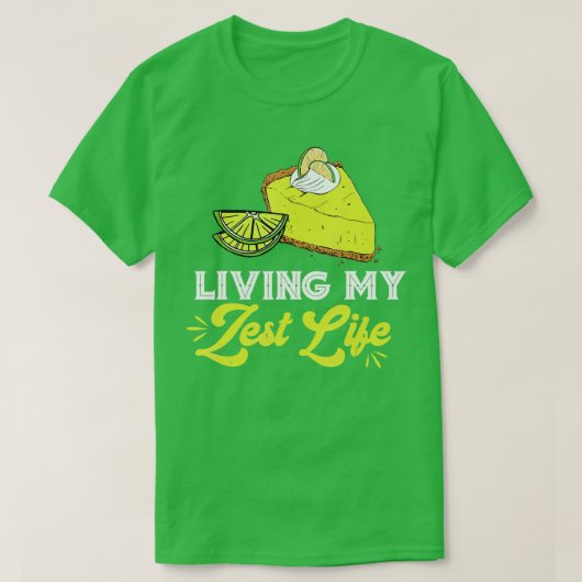 Key Limon Pie Zest Life Lemon Pie Dessert Limon Pi T-Shirt (Design vorne)