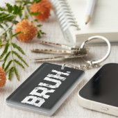 Keychain for all your Bruhs Schlüsselanhänger (Vorderseite rechts)