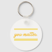 Keychain: You Matter Schlüsselanhänger (Rückseite)