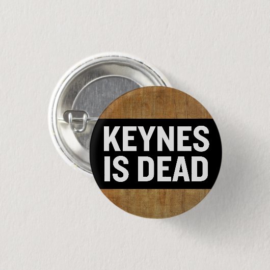 Keynes ist toter Knopf Button (Vorne & Hinten)