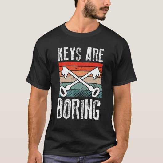 Keys Are Boring Retro Locksmith Lock Picking Lock T-Shirt (Vorderseite)