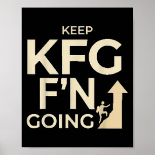 KFG Behielt F'n Going Military Style Poster