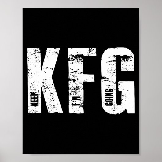 Kfg Keep F'n Going Military Style  Poster (Vorne)