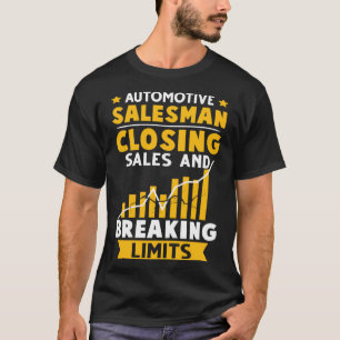 Kfz-Verkäufer schließen Vertrieb und Breaking Lim T-Shirt
