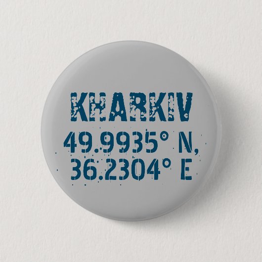 Kharkiv Ukraine Latitude & Longitude beunruhigt Button (Vorderseite)