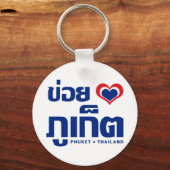 Khoi Huk (I Heart / I Heart / Phuket Thailand Lieb Schlüsselanhänger (Vorderseite)