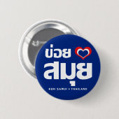 Khoi Huk (I herz / Liebe Koh Samui Thailand) Button (Vorne & Hinten)