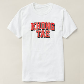 Khong Tae T-Shirt