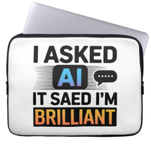 KI sagte, ich bin brillant – Lustiger Tech-Spruch Laptopschutzhülle