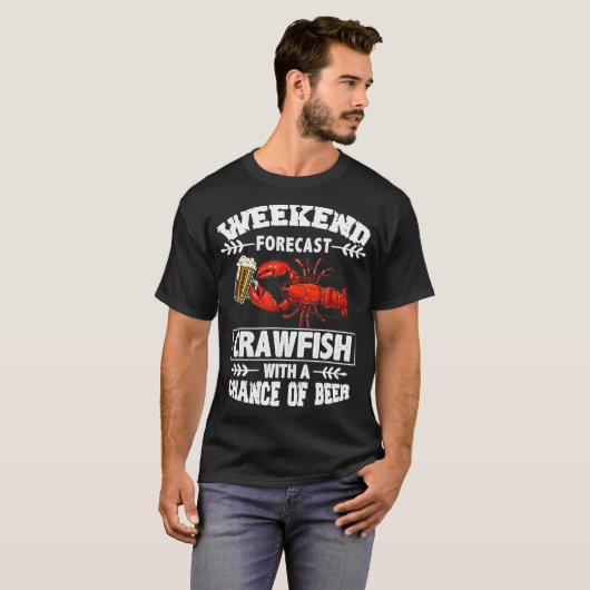 Ki Weekend Forecast Crawfish Beer Drinking Lover T-Shirt (Vorne ganz)