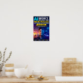 KI wird dich nicht ersetzen: Neue Regeln für Arbei Poster (Küche)