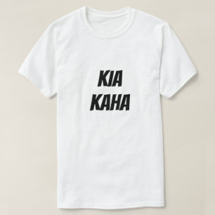 Kia Kaha Strong in Maori Bleibe T-Shirt