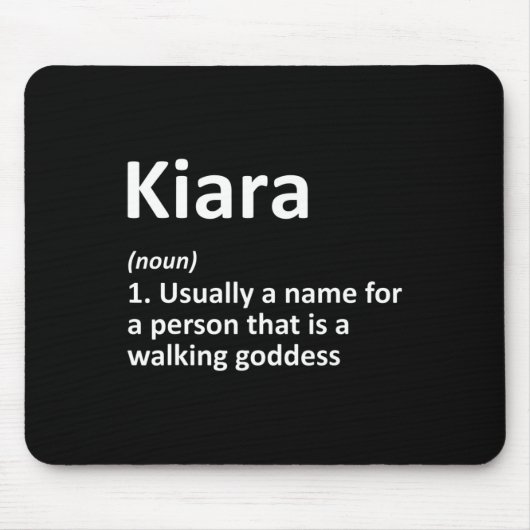 Kiara Definition Personalisiert Name Funny Birthda Mousepad (Vorne)