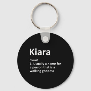 Kiara Definition Personalisiert Name Funny Birthda Schlüsselanhänger