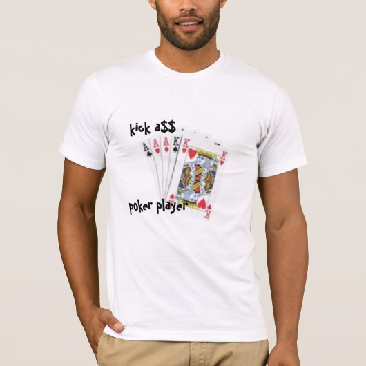 $$ kick a$, Poker Player T - Shirt (Vorderseite)
