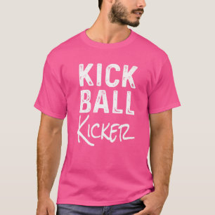 Kick Ball Kicker Match Kickball Team gewinnen T-Shirt