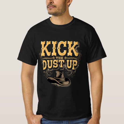 Kick den Staub auf Text und Cowboy-Hut T-Shirt (Vorderseite)