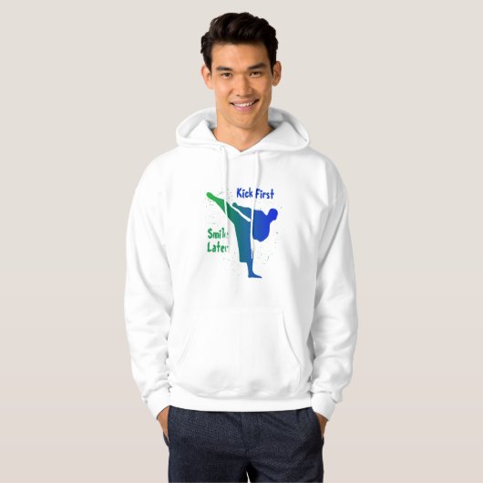 Kick First, Smile Later Hoodie (Vorne ganz)