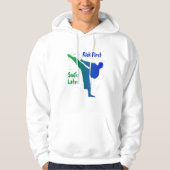 Kick First, Smile Later Hoodie (Vorderseite)