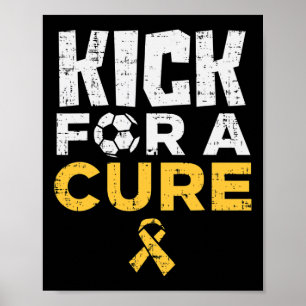 Kick for a cuure Soccer Childhood Cancer Awareness Poster