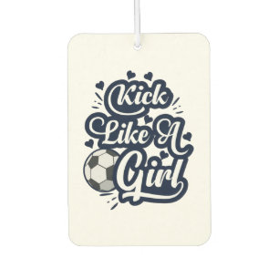 Kick like a Girl Autolufterfrischer