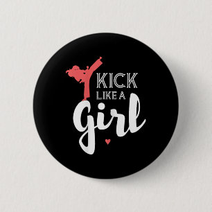 Kick like a Karate Girl Fight Sport Geschenk Button