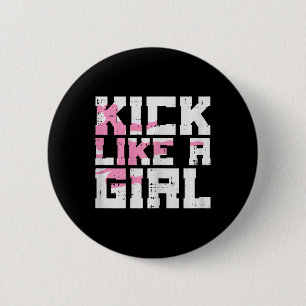 Kick Like Girl Karate Taekwondo Kung Fu Martial Ar Button